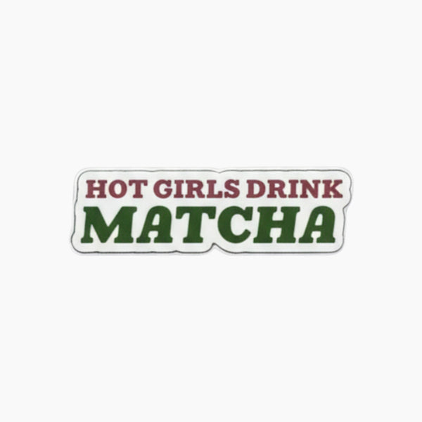 Hot Girls Drink Matcha Sticker