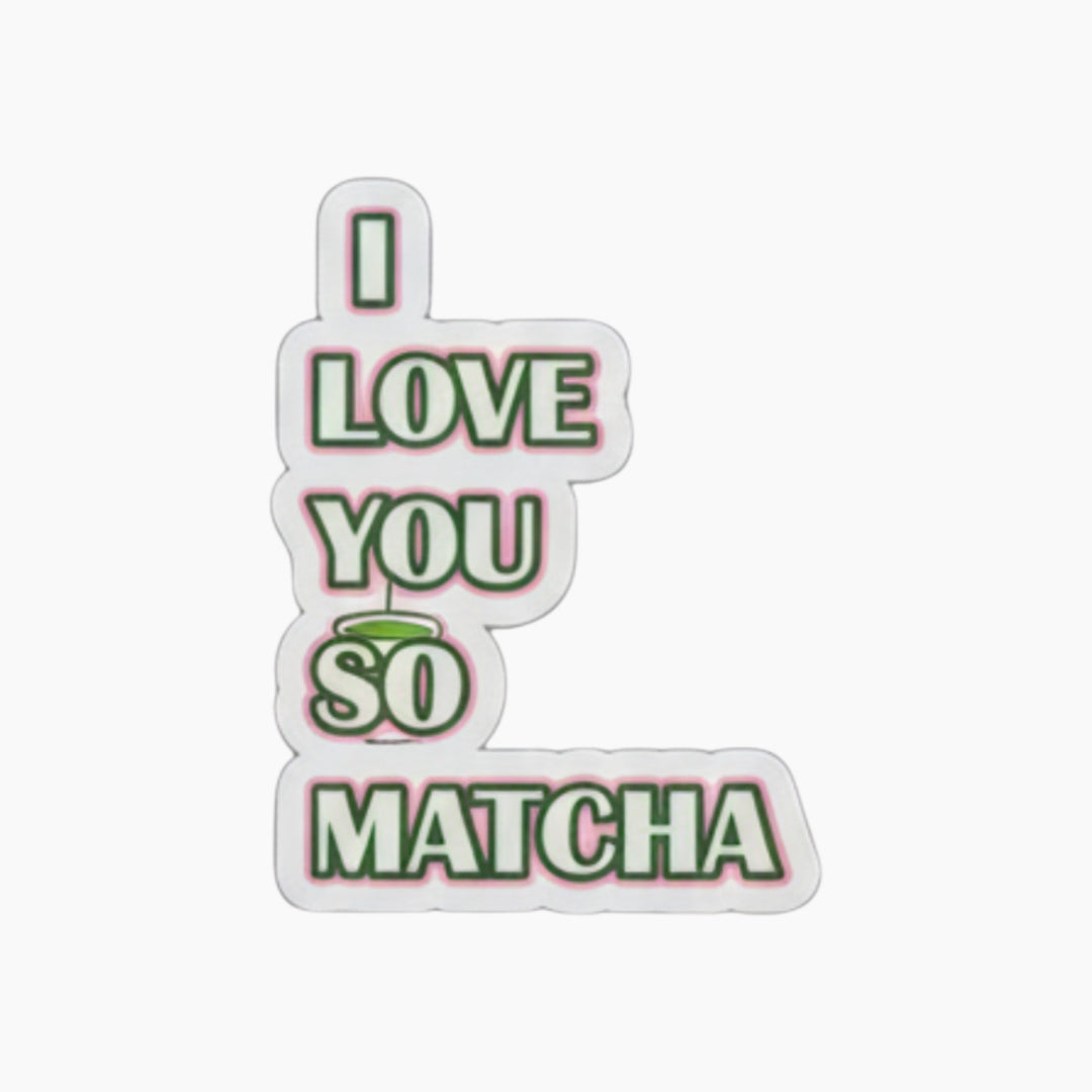 I Love Matcha Sticker