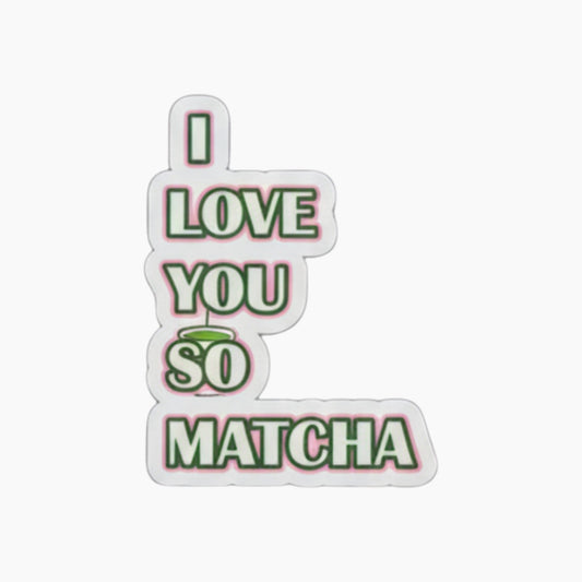 The Source I Love Matcha Sticker