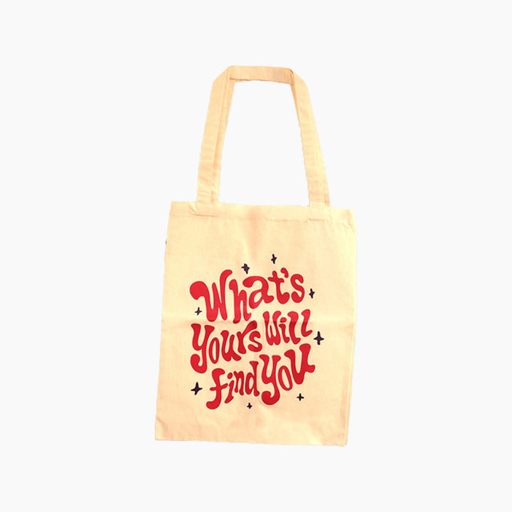 What’s Yours Will Find You Bag